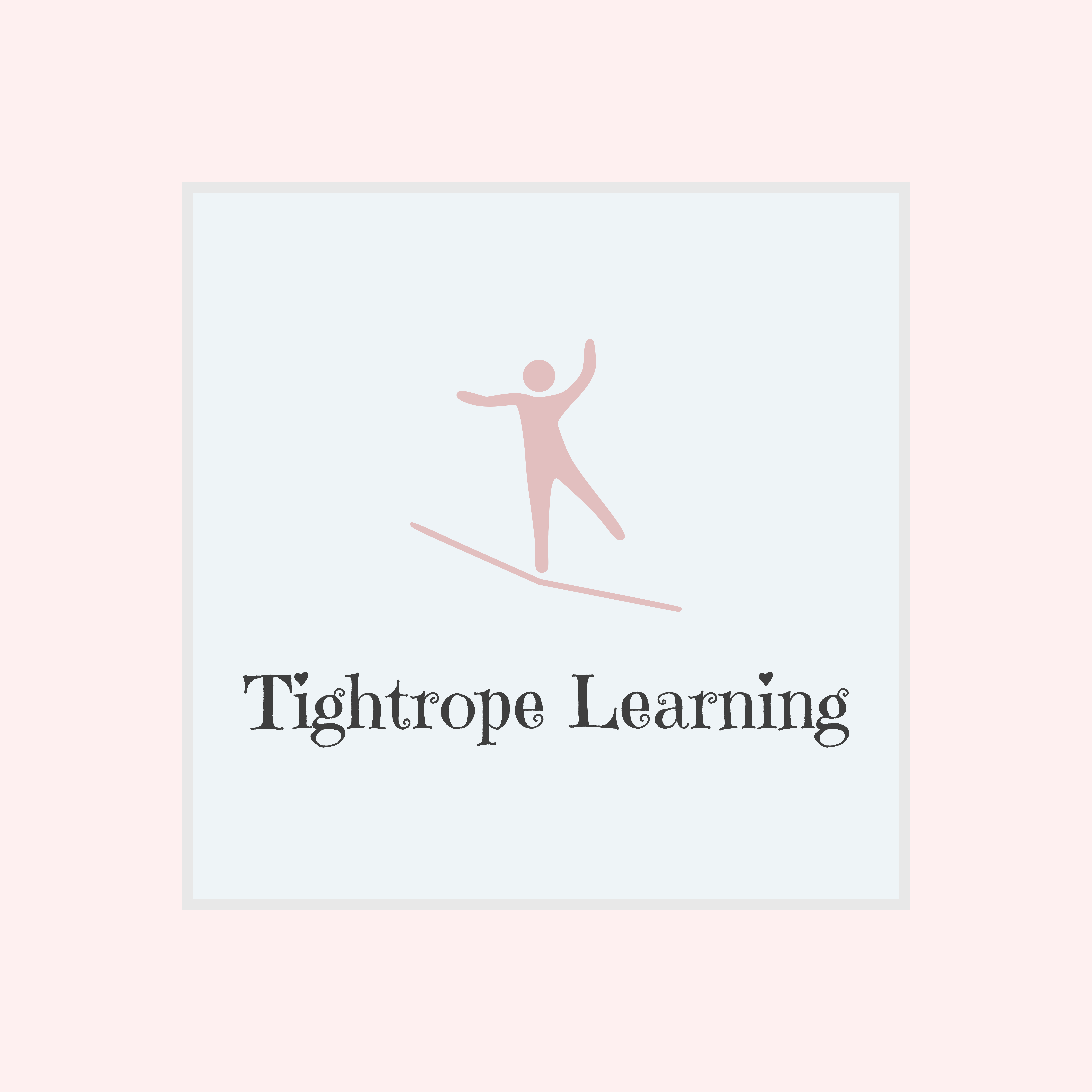 Tightrope Learning