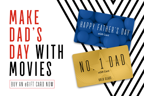 Make Dad’s Day with Movies at Event Cinemas!